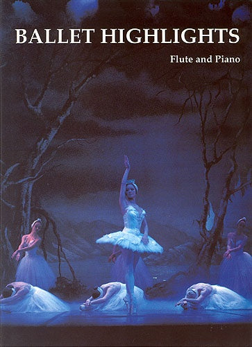 Ballet Highlights ~ Flute & Piano