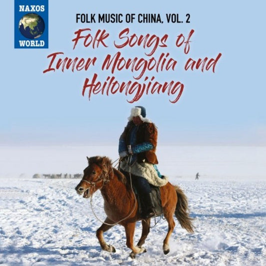 Folk Songs of China Vol2 NAX Inner Mong