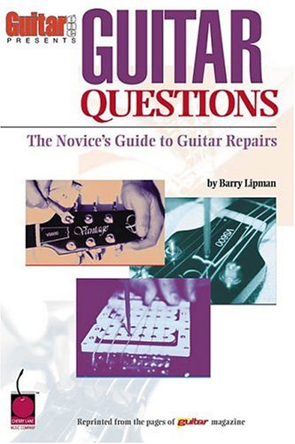 Guitar Questions Novice Guide to Gtr Re
