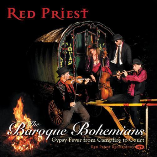 Red Priest Baroque Bohemians Gypsy Feve