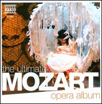 The Ultimate Mozart Opera Album Naxos 2