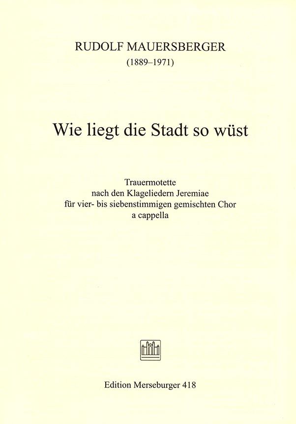 Wie liegt die Stadt so wust Mauersberger