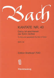 Bach Darzu Ist Erschienen Kantate Nr. 40