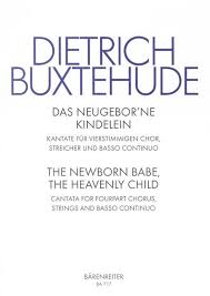 Buxtehude Das Neugeborne Kindelein Chorus Part CAR