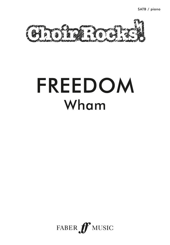 Freedom SATB Wham! Choir Rocks