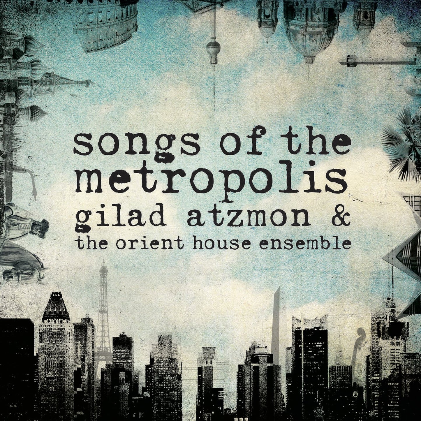 Songs of the Metropolis Gilad Atzmon CD