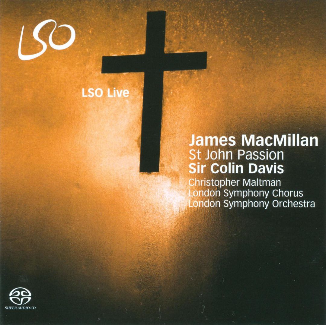 MacMillan ST John Passion CD Davis LSO