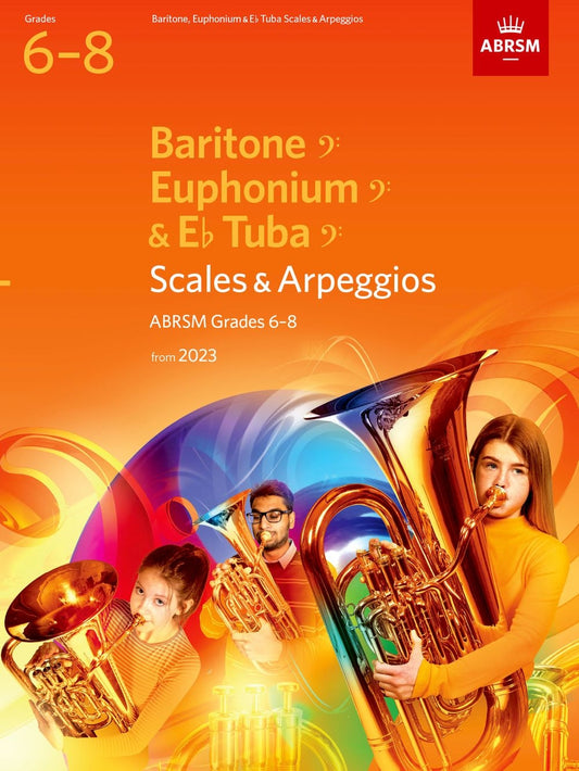 ABRSM Baritone/Euphonium/Eb Tuba Scales & Arpeggios Gr6-8 2023