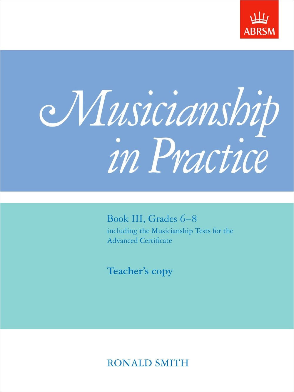 Musicianship in Practice Bk3 Gr6-8 Teac