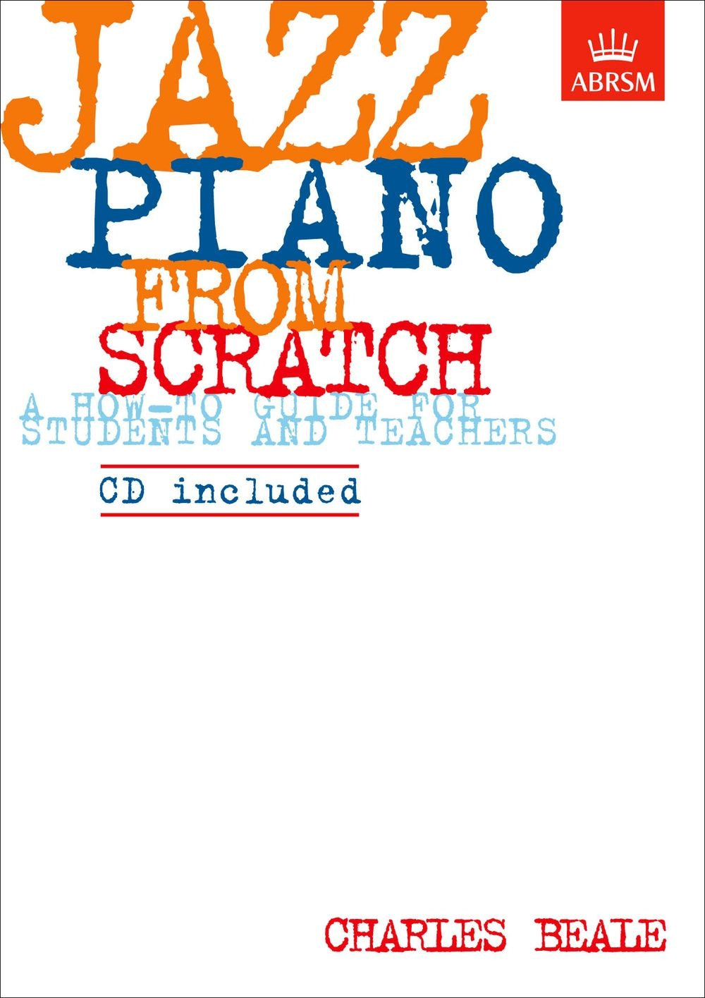 Jazz Piano form Scratch Bk&CD Charles B