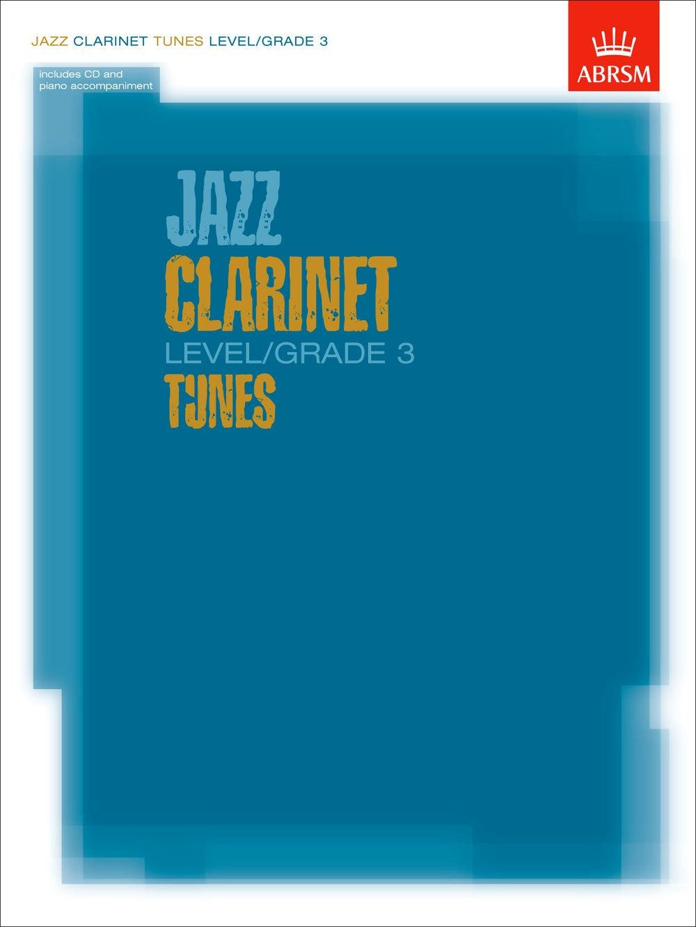 Jazz Clarinet Grade 3 Tunes +CD