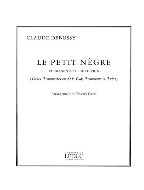 Debussy Le Petit Negre Brass 5tet LEDUC