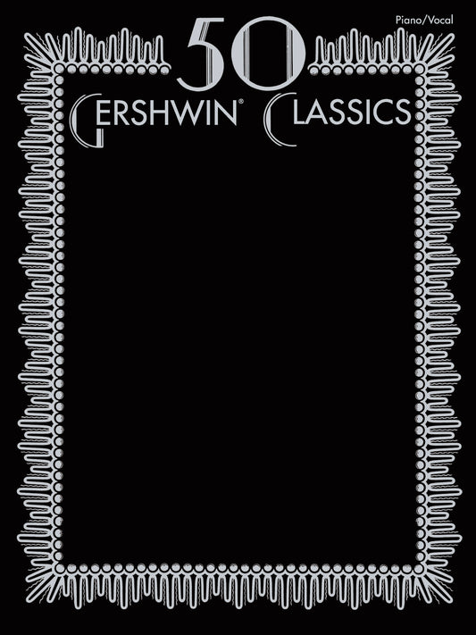 50 Gershwin Classics (Piano/Vocal)