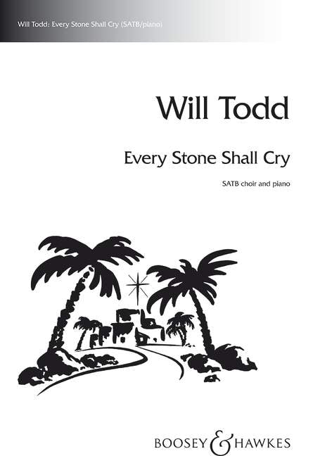 Todd Every Stone Shall Cry SATB