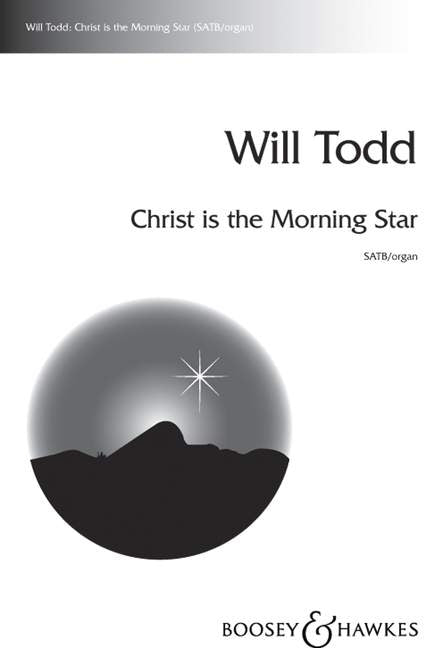 Todd Christ is the Morning Star SATB/Or