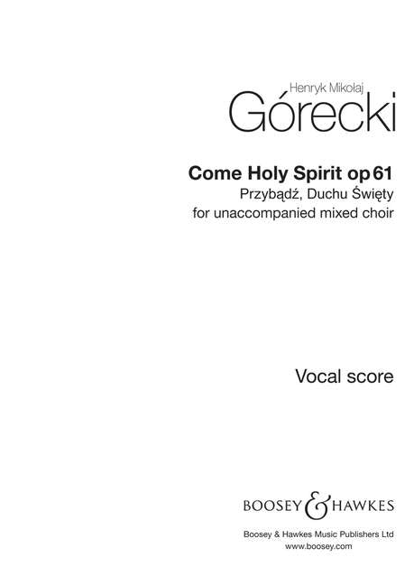 Gorecki Come Holy Spirit Op61 A Capella