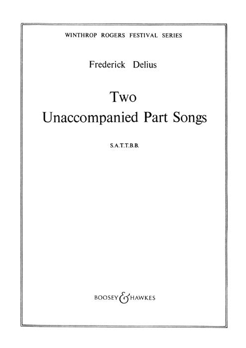 Delius 2 Unaccomp Pt Songs