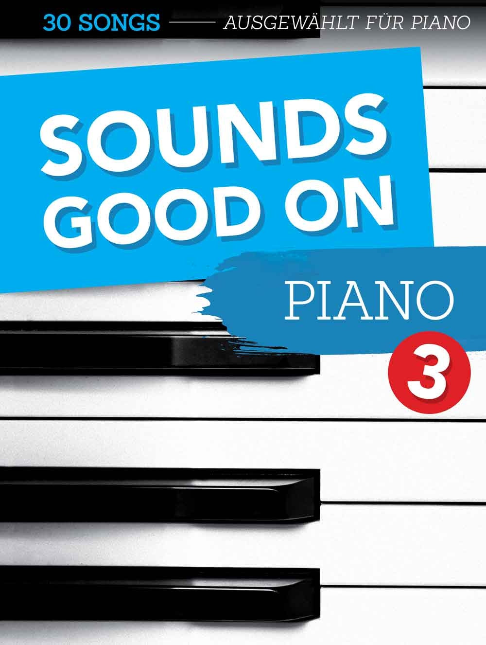 Sounds Good on Piano 3 BOE HL MDS