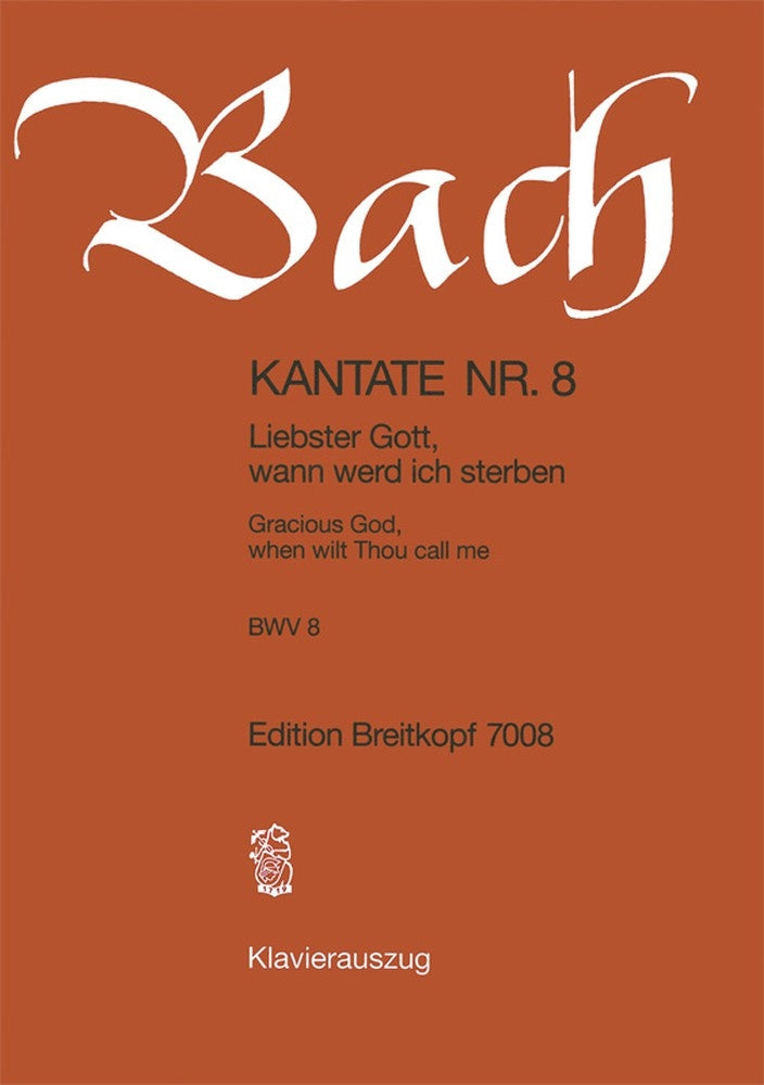 Bach Cantata No. 8 Liebster Gott, wann