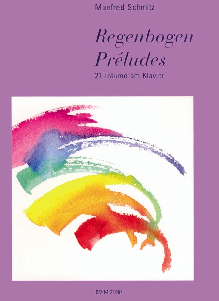 Schmitz Regenbogen Preludes Pno DVfm EB