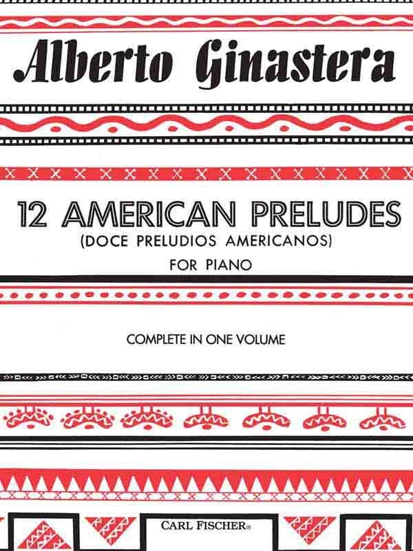 Ginastera 12 American Preludes Op12 Pno