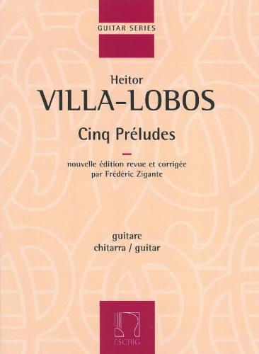 Villa-Lobos 5 Preludes Gtr ESCHIG