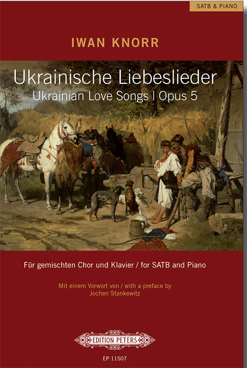 Knorr, Iwan Ukranian Love Songs Op. 5