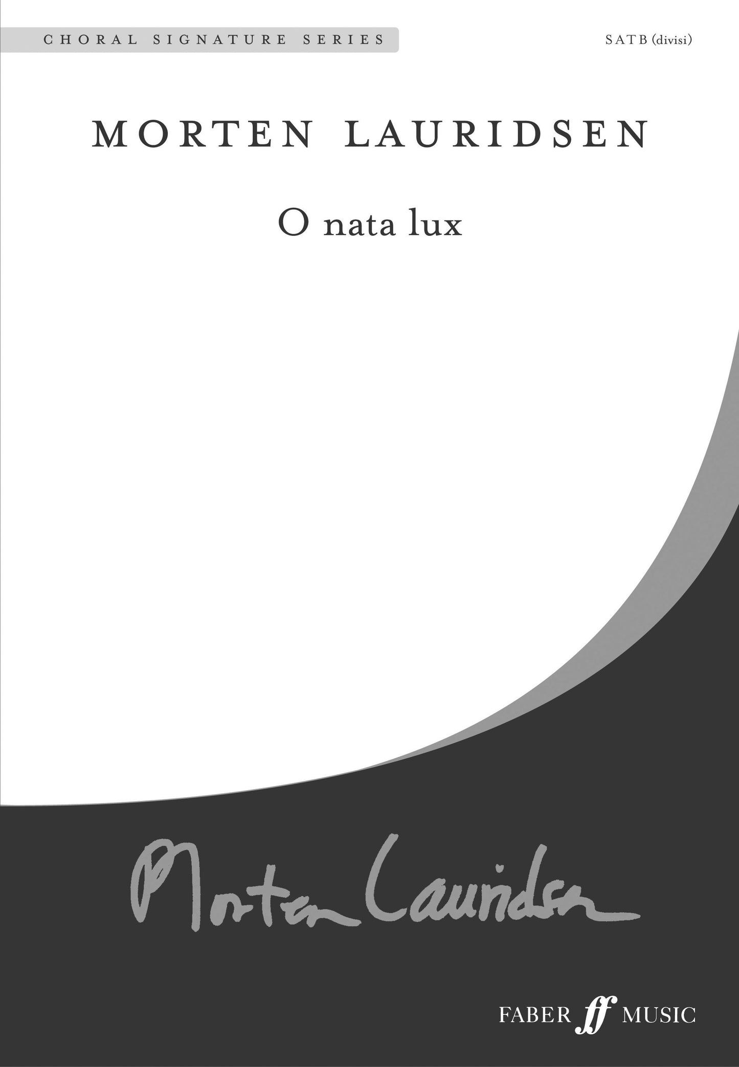 Lauridsen O nata lux SATB