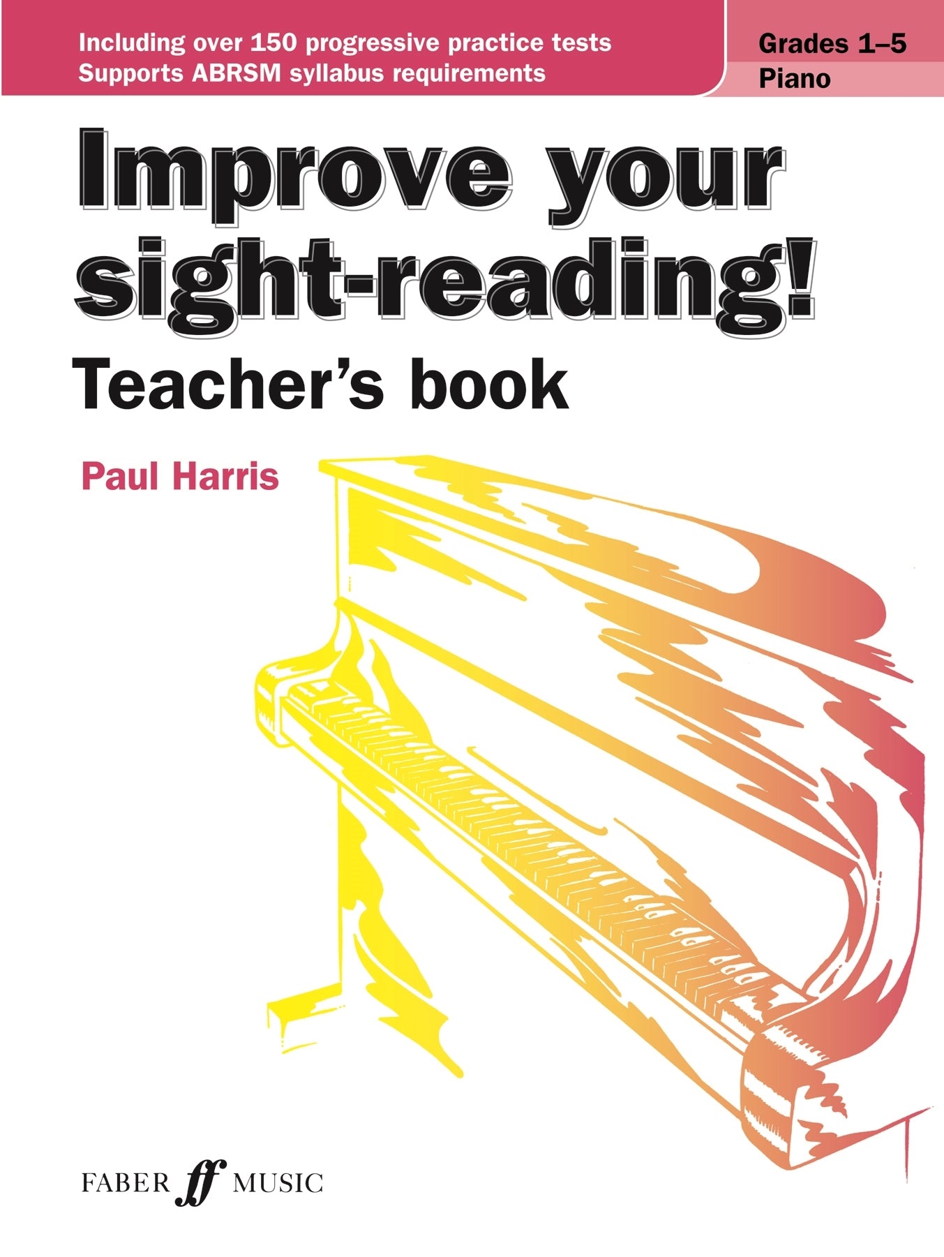 Improve Your Sight-Reading! Teachers Book Grade 1-5 Piano