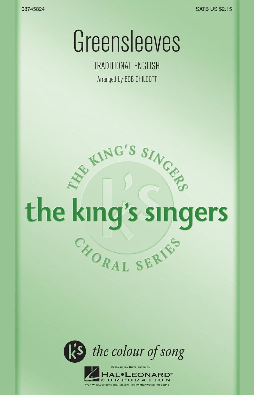 Chilcott Greensleeves SATB Kings Singer