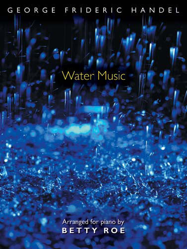 Handel Water Music Pno arr Roe