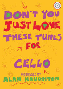 Dont You Just Love These Tunes Cello Bk