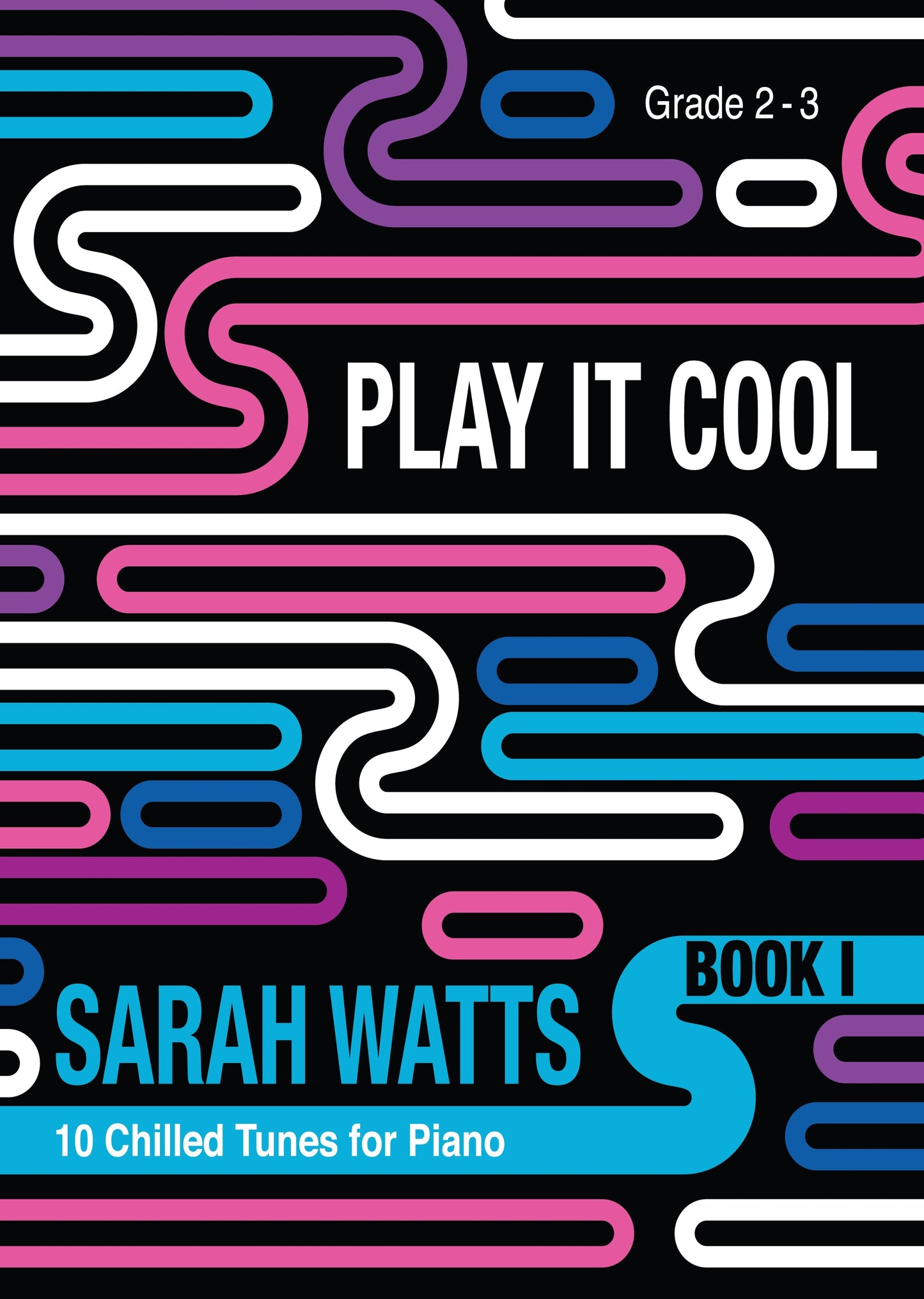Play it cool Bk1 Pno Gr2-3 Watts KMA