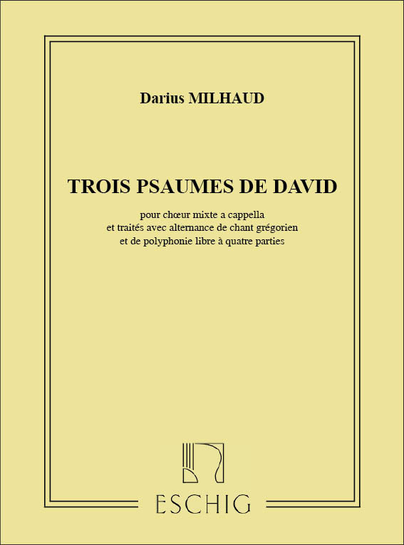 Milhaud Trois Psaumes de David SATB Esc