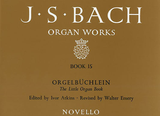Bach Organ Wks Bk15 Orgelbuchlein NOV