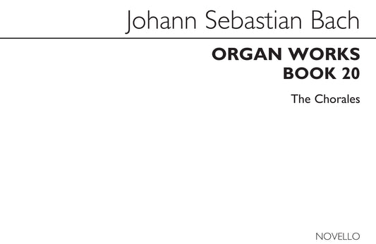 Bach Organ Wks Bk20 The Chorales