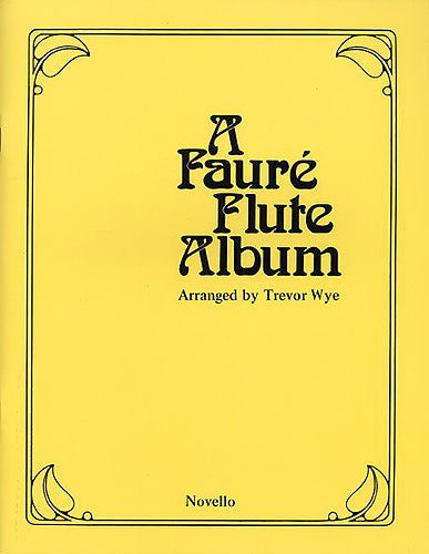Faure Flute Album Flt Pno Arr Wye NOV