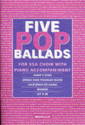 5 Pop Ballads SSA/Pno NOV