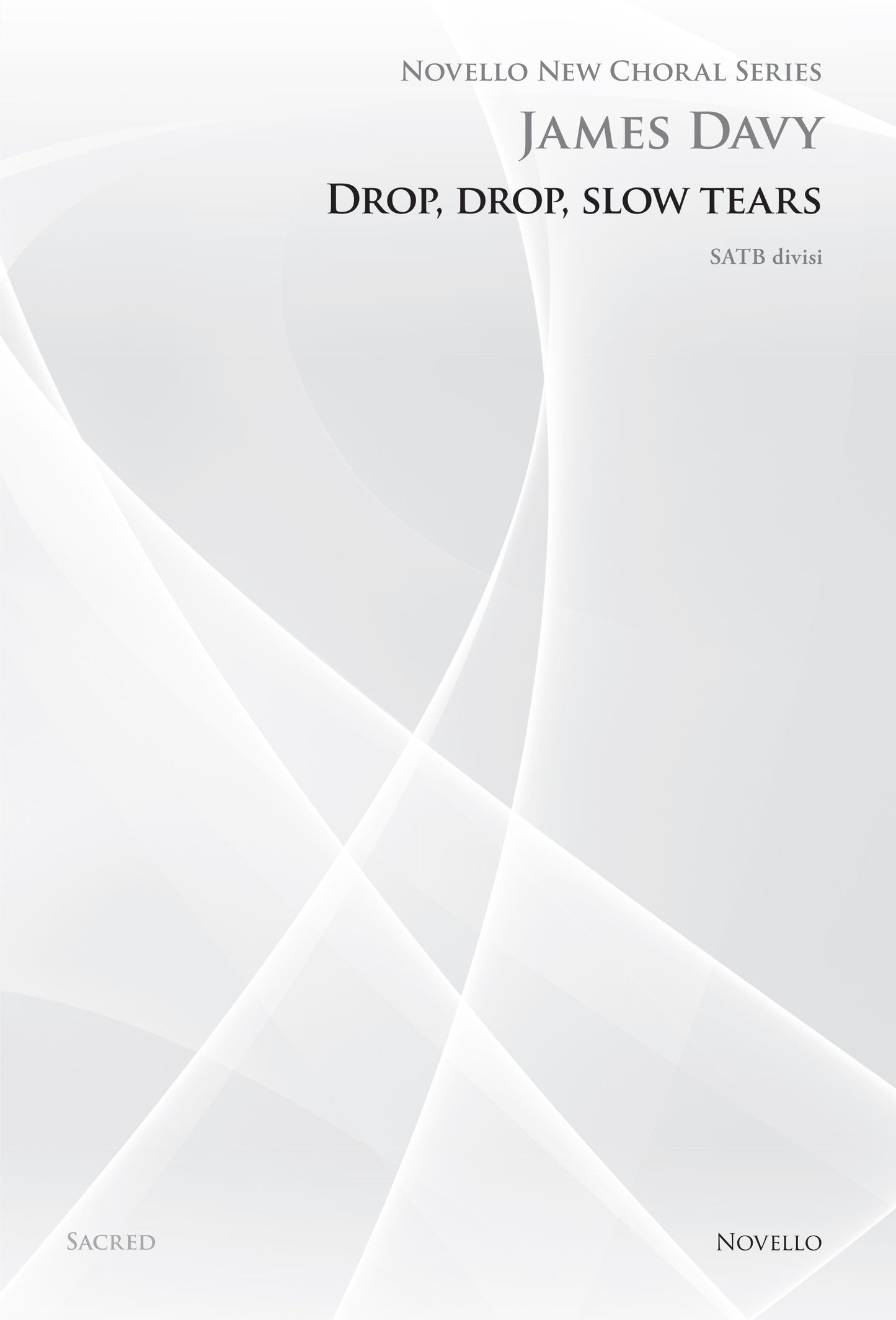 Davy Drop Drop Slow Tears SATB NOV