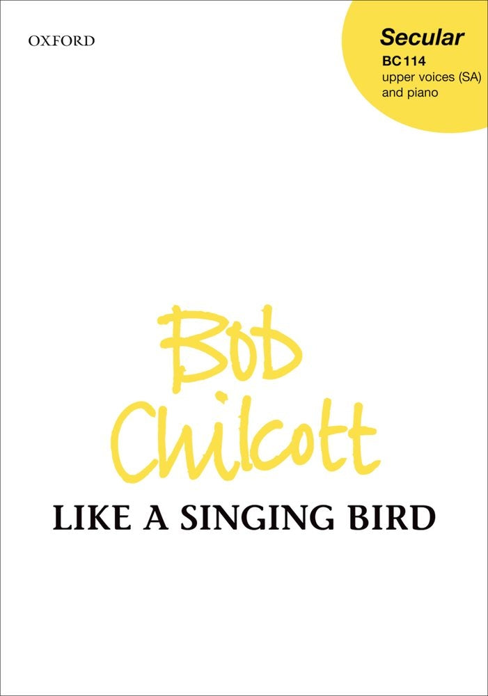 Chilcott Like a Singing Bird BC114 SA+P