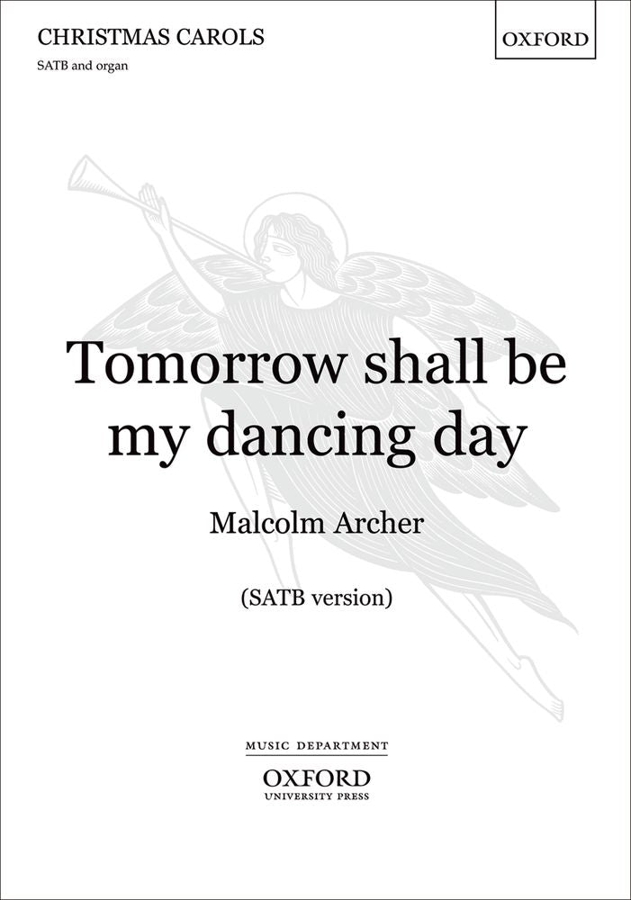 Archer Tomorrow Shall be my Dancing Day
