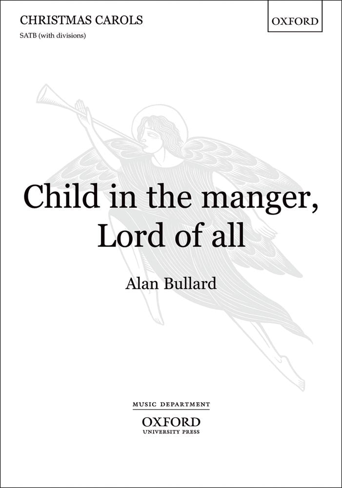 Bullard Child In The Manger SATB OXF