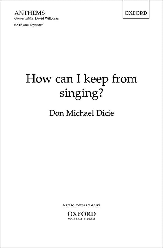 Dicie How Can I Keep From Singing SATB+