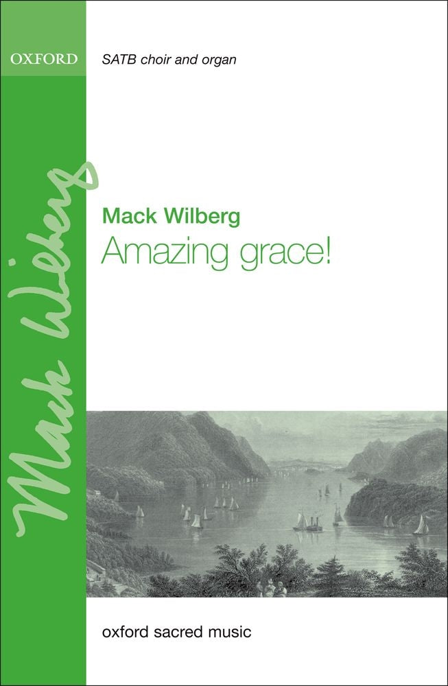 Wilberg Amazing Grace! SATB OUP