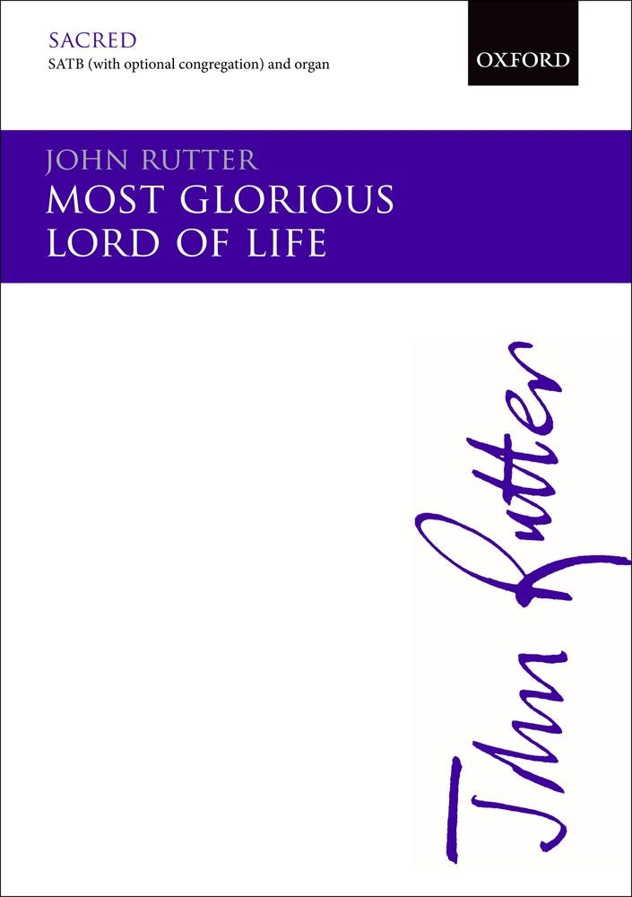 Rutter Most Glorious Lord of Life SATB