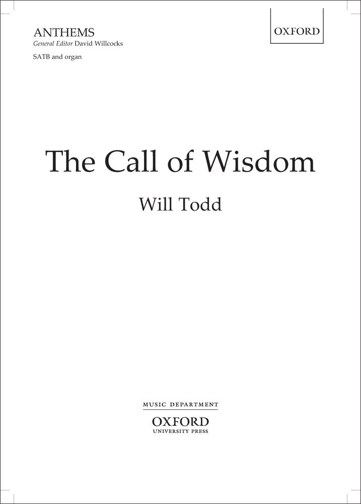 Todd The Call of Wisdom SATB OUP