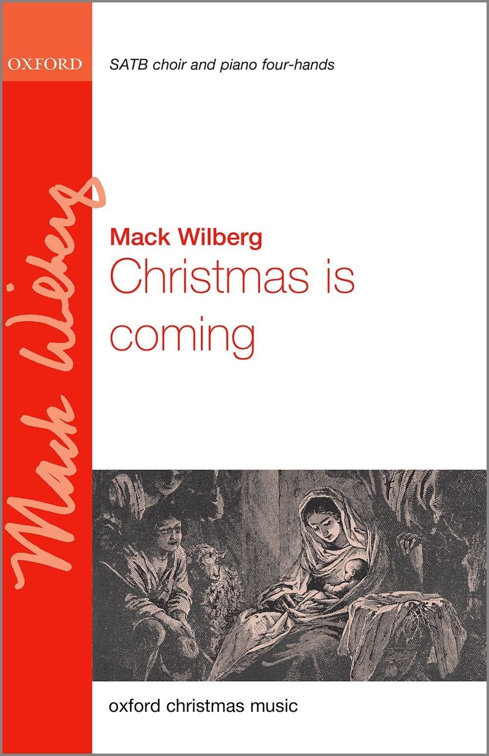 Wilberg Chistmas is Coming SATB OUP