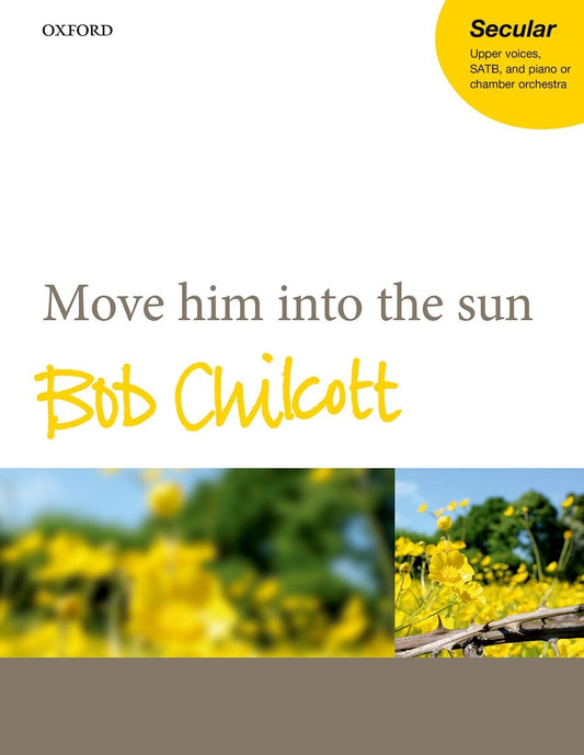 Chilcott Move Him To The Sun BC204