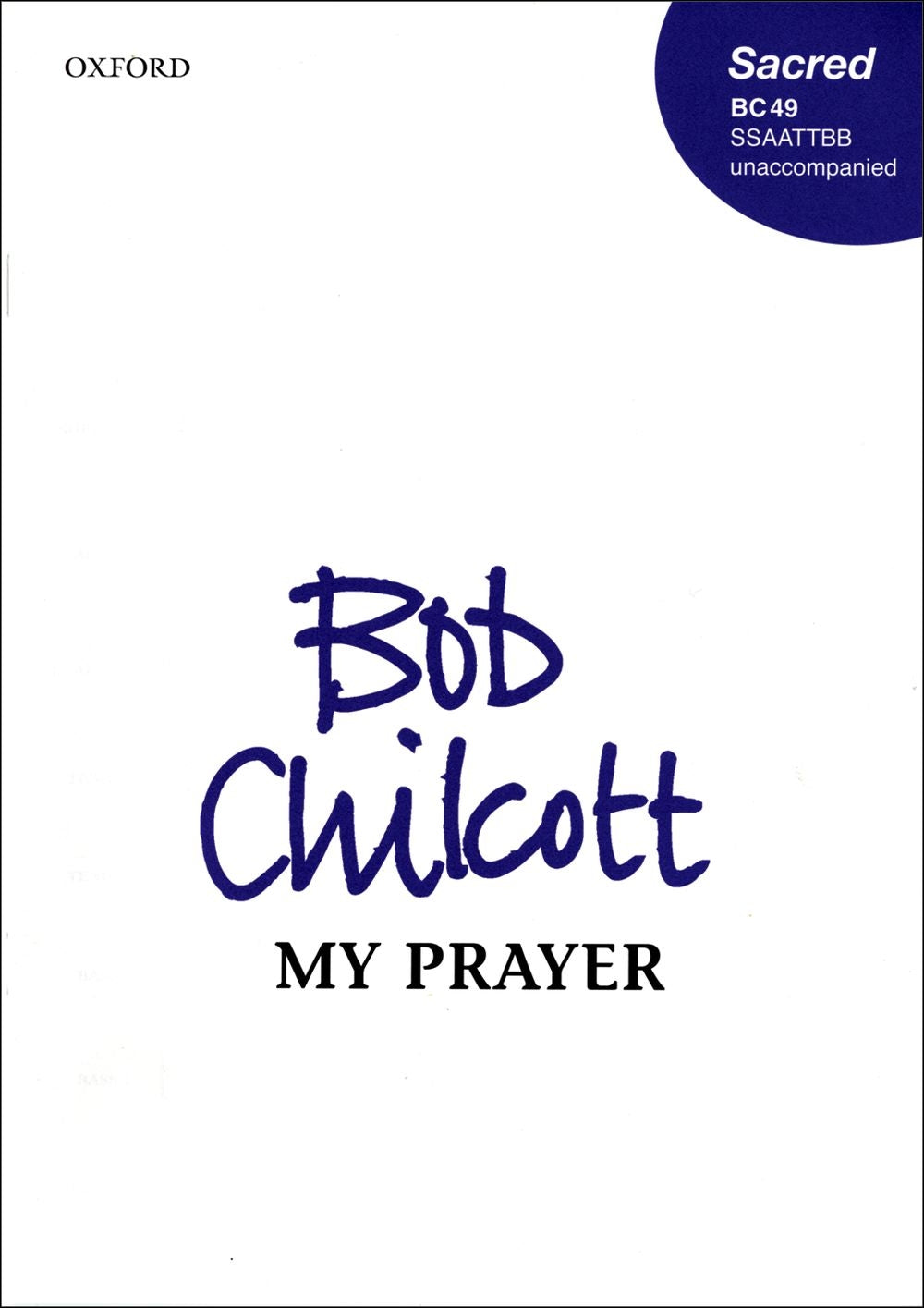 Chilcott My Prayer SATBx2 BC49 OUP