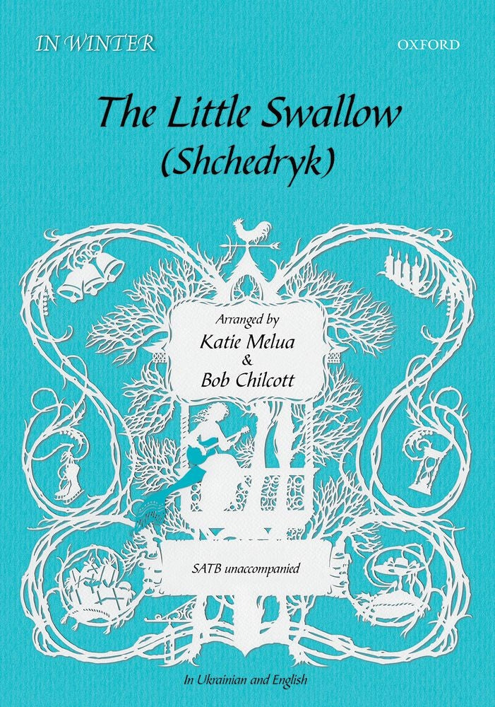 The Little Swallow SATB arr Melua/Chilc